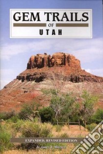 Gem Trails of Utah libro in lingua di Mitchell James R.