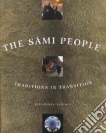 The Sami People libro in lingua di Lehtola Veli-pekka, Muller-Wille Linna Weber (TRN)
