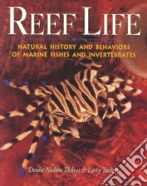 Reef Life libro in lingua di Tackett Denise Nielsen, Tackett Larry