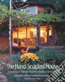 The Hand-Sculpted House libro in lingua di Evans Ianto, Smith Michael G., Smiley Linda, Bednar Deanne (ILT)