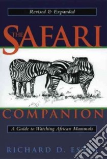 The Safari Companion libro in lingua di Estes Richard D., Otte Daniel (ILT)