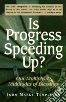 Is Progress Speeding Up? libro in lingua di Templeton John Marks