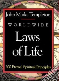 Worldwide Laws of Life libro in lingua di Templeton John Marks