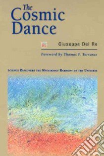 The Cosmic Dance libro in lingua di Del Re Giuseppe
