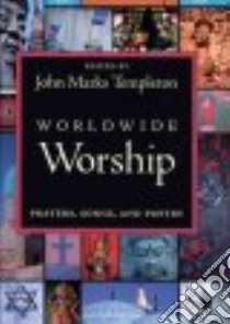 Worldwide Worship libro in lingua di Templeton John Marks (EDT)