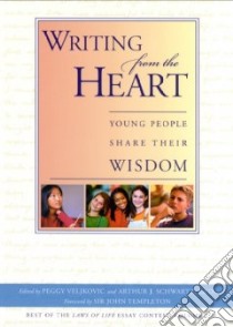 Writing from the Heart libro in lingua di Veljkovic Peggy (EDT), Schwartz Arthur J. (EDT)