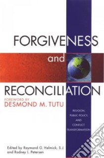 Forgiveness and Reconciliation libro in lingua di Helmick Raymond G. (EDT), Petersen Rodney Lawrence (EDT)
