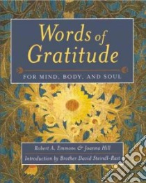 Words of Gratitude for Mind, Body, and Soul libro in lingua di Emmons Robert A., Hill Joanna