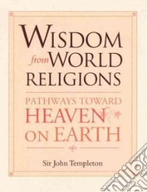 Wisdom from World Religions libro in lingua di Templeton John