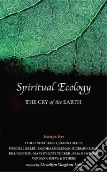 Spiritual Ecology libro in lingua di Nhat Hanh Thich, Macy Joanna, Berry Wendell, Ingerman Sandra, Rohr Richard