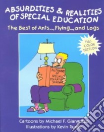 Absurdities & Realities of Special Education libro in lingua di Giangreco Michael F., Ruelle Kevin (ILT), Ruelle Kevin