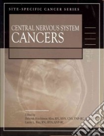 Central Nervous System Cancers libro in lingua di Allen Deborah Hutchinson R. N. (EDT), Rice Laurie L. R. N. (EDT)