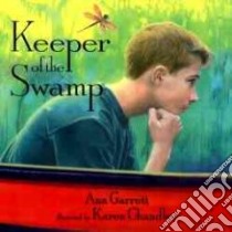 Keeper of the Swamp libro in lingua di Garrett Ann, Chandler Karen (ILT)