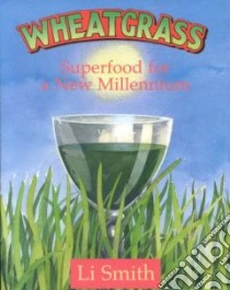 Wheatgrass libro in lingua di Smith Li, Smith Richard (ILT)