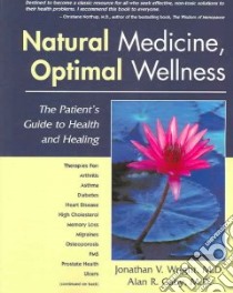 Natural Medicine, Optimal Wellness libro in lingua di Wright Jonathan V., Gaby Alan R. M.D.