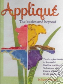 Applique the Basics And Beyond libro in lingua di Pittman Janet
