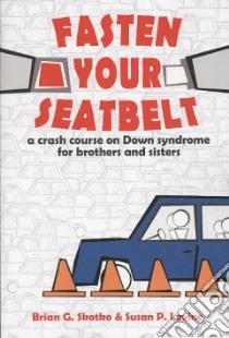 Fasten Your Seatbelt libro in lingua di Skotko Brian G., Levine Susan P.