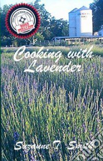 Cooking With Lavender libro in lingua di Smith Suzanne T.