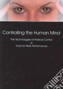 Controlling the Human Mind libro in lingua di Begich Nick