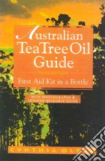 Australian Tea Tree Oil Guide libro in lingua di Olsen Cynthia B.