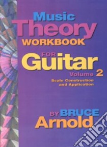 Music Theory Workbook for Guitar: Vol 2 libro in lingua di Bruce Arnold