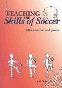 Teaching the Skills of Soccer libro in lingua di Rius Jose Segura, Beaver Bryan (EDT)
