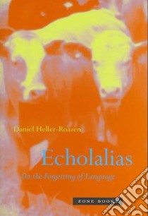 Echolalias libro in lingua di Heller-Roazen Daniel