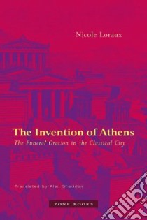 The Invention of Athens libro in lingua di Loraux Nicole, Sheridan Alan (TRN)