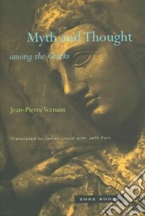 Myth And Thought Among The Greeks libro in lingua di Vernant Jean-Pierre