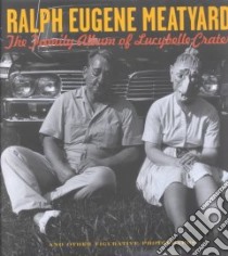 Ralph Eugene Meatyard libro in lingua di Rhem James Louis, Meatyard Ralph Eugene