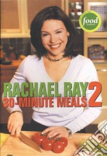 30-Minute Meals 2 libro in lingua di Ray Rachael