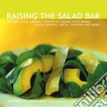 Raising the Salad Bar libro in lingua di Walthers Catherine