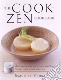 The Cook-Zen Cookbook libro in lingua di Chiba Machiko