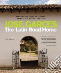 The Latin Road Home libro in lingua di Garces Jose, Varney Jason (PHT)