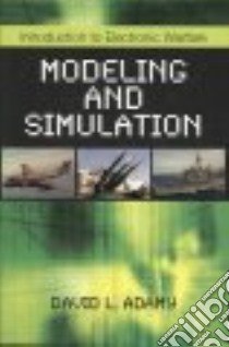 Introduction to Electronic Warfare Modeling and Simulation libro in lingua di Adamy David
