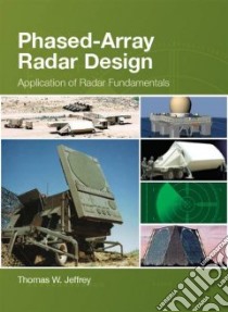 Phased-Array Radar Design libro in lingua di Jeffrey Tom