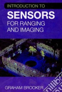 Introduction to Sensors for Ranging and Imaging libro in lingua di Brooker Graham
