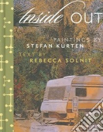 Inside Out libro in lingua di Kürten Stefan (ART), Solnit Rebecca