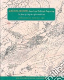 Magical Secrets about LIne Etching & Engraving libro in lingua di Brooks Catherine