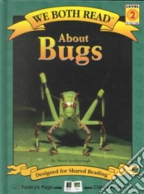 About Bugs libro in lingua di Scarborough Sheryl