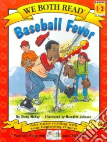 Baseball Fever libro in lingua di McKay Sindy, Johnson Meredith (ILT)