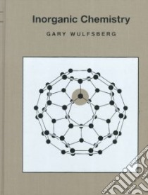 Inorganic Chemistry libro in lingua di Wulfsberg Gary