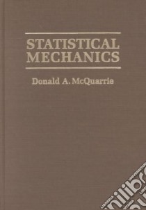 Statistical Mechanics libro in lingua di McQuarrie Donald A.
