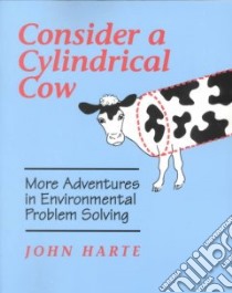 Consider a Cylindrical Cow libro in lingua di Harte John