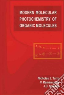 Modern Molecular Photochemistry of Organic Molecules libro in lingua di Turro Nicholas J., Ramamurthy V., Scaiano J. C.