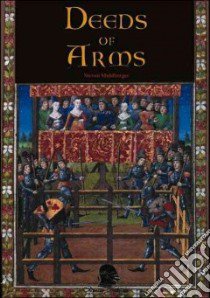 Deeds of Arms libro in lingua di Muhlberger Steven