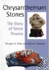Chrysanthemum Stones libro in lingua di Elias Thomas S., Nakaoji Hiromi