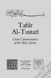 Tafsir Al-Tustari libro in lingua di Al-Tustari Sahl b. Abd Allah, Keeler Annabel (TRN), Keeler Ali (TRN)