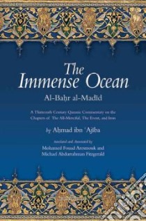 The Immense Ocean libro in lingua di Ibn ajiba Ahmad, Aresmouk Mohamed Fouad (TRN), Fitzgerald Michael Abdurrahman (TRN)