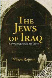 The Jews of Iraq libro in lingua di Rejwan Nissim
